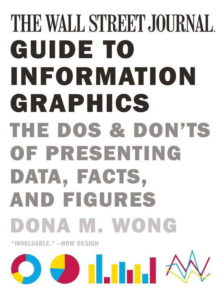 The Wall Street Journal Guide to Information Graphics: The D