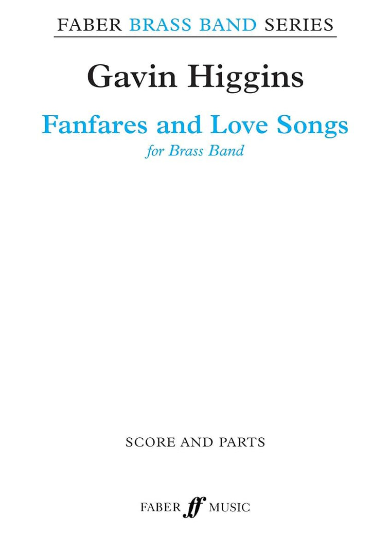 Fanfares and Love Songs: Score & Parts (Faber Edition: Faber Brass Band Series)