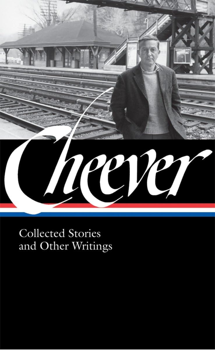 John Cheever: Collected Stories & Other Writings (Library of America)