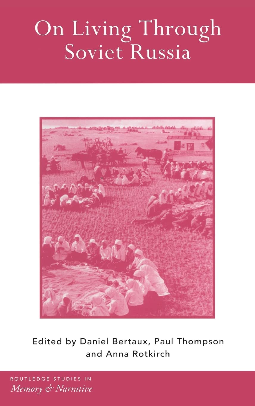 On Living Through Soviet Russia (Routledge Studies in Memory and Narrative)