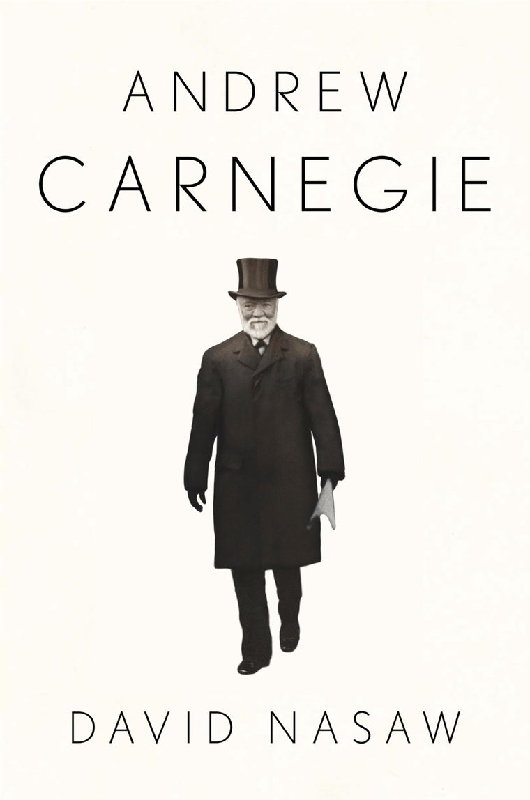 Andrew Carnegie by David Nasaw (Hardcover)