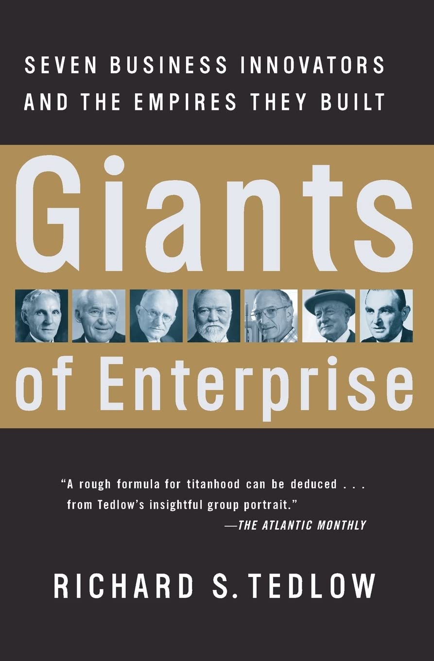 Giants of Enterprise: Seven Business Innovators and the Empires They Built