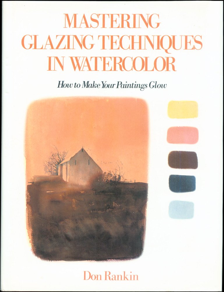 Mastering Glazing Techniques in Watercolor: how to Make Your Paintings Glow