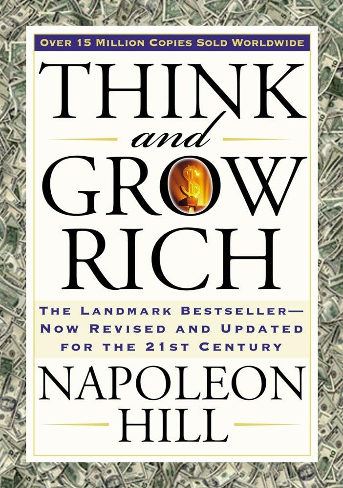 Think and Grow Rich: The Landmark Bestseller Now Revised and Updated