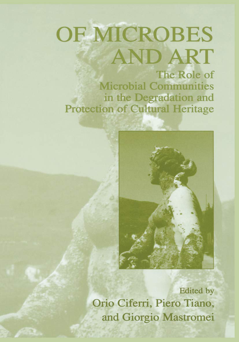 Of Microbes and Art: The Role of Microbial Communities in the Degradation and Protection of Cultural Heritage