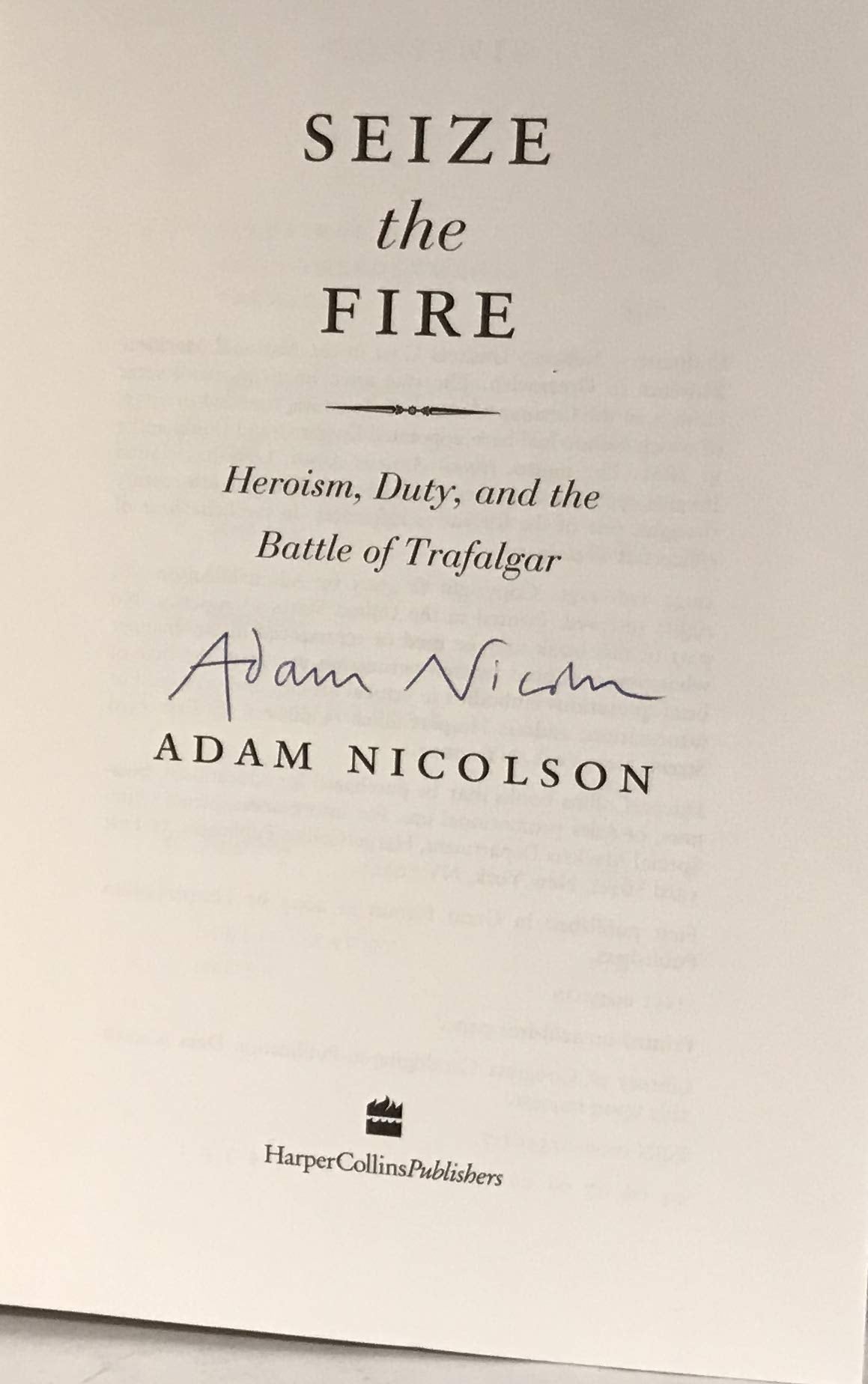 Seize the Fire: Heroism, Duty, and the Battle of Trafalgar