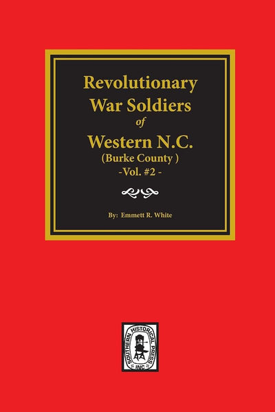 (Burke County, NC ) Revolutionary War Soldiers of Western North Carolina - Vol. #2