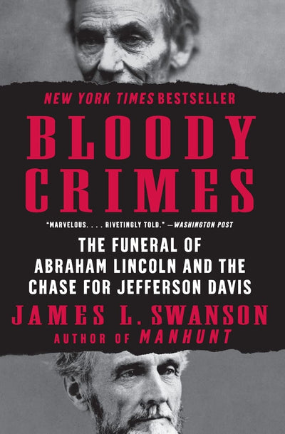 Bloody Crimes: The Funeral of Abraham Lincoln and the Chase