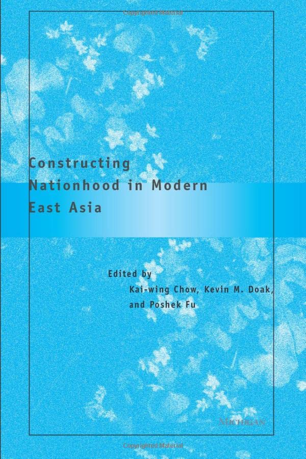 Constructing Nationhood in Modern East Asia