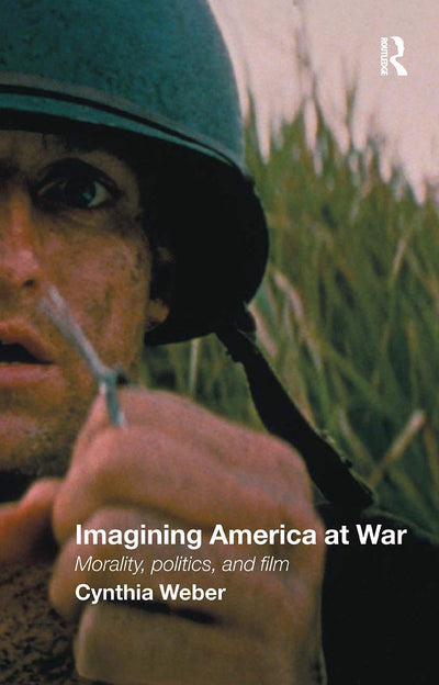 Imagining America at War: Morality, Politics and Film