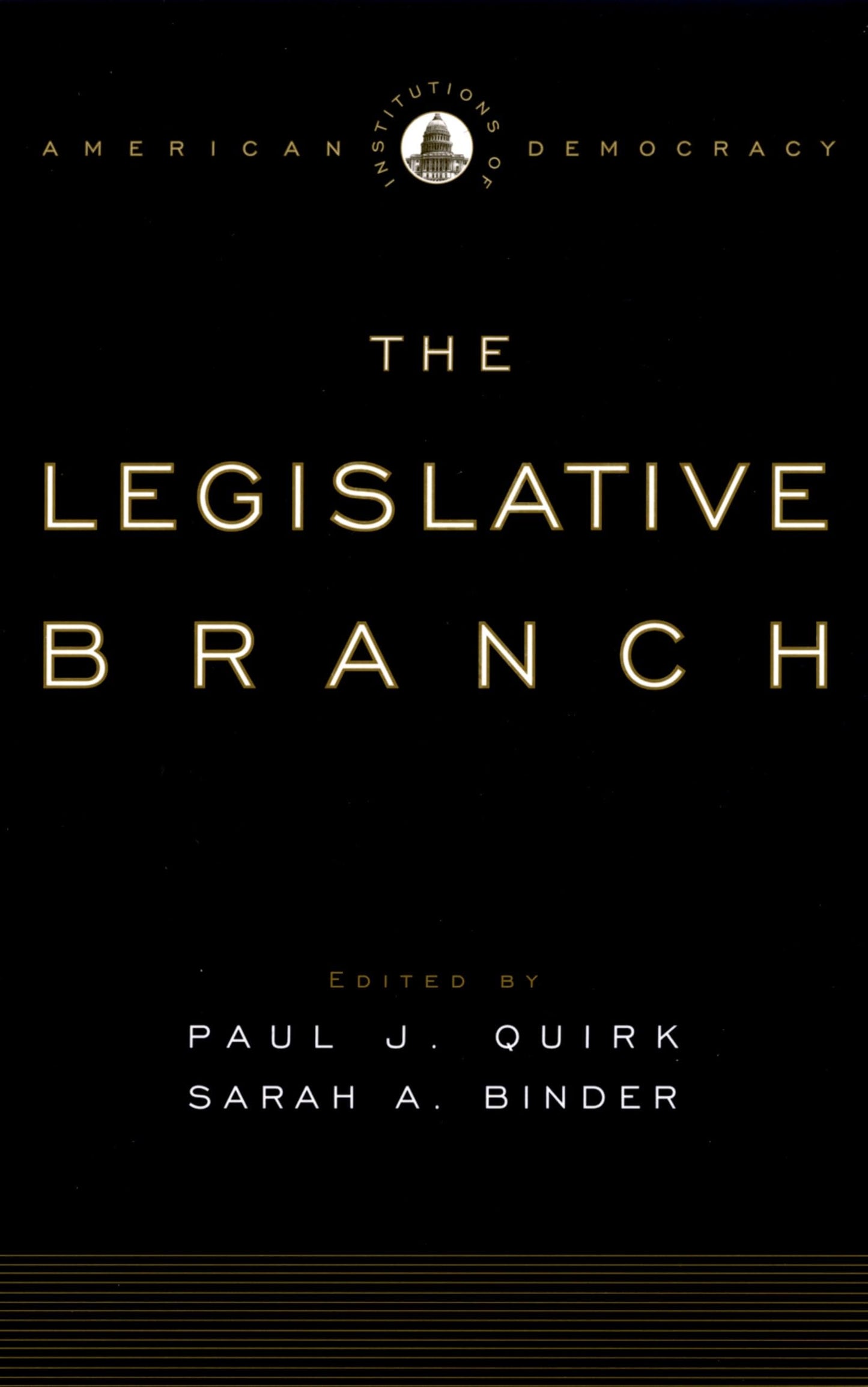 The Legislative Branch (Institutions of American Democracy)