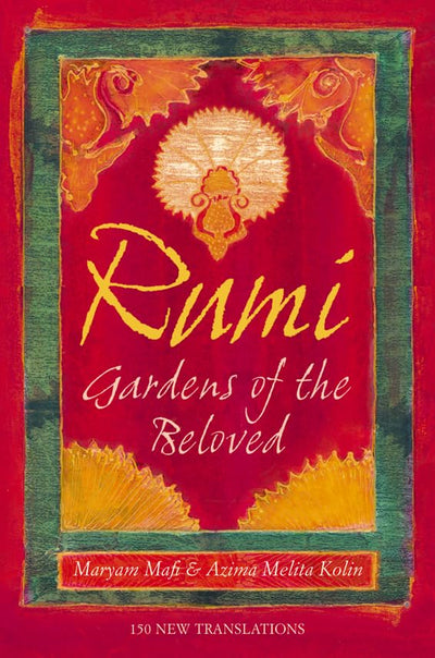 Rumi: Gardens of the Beloved