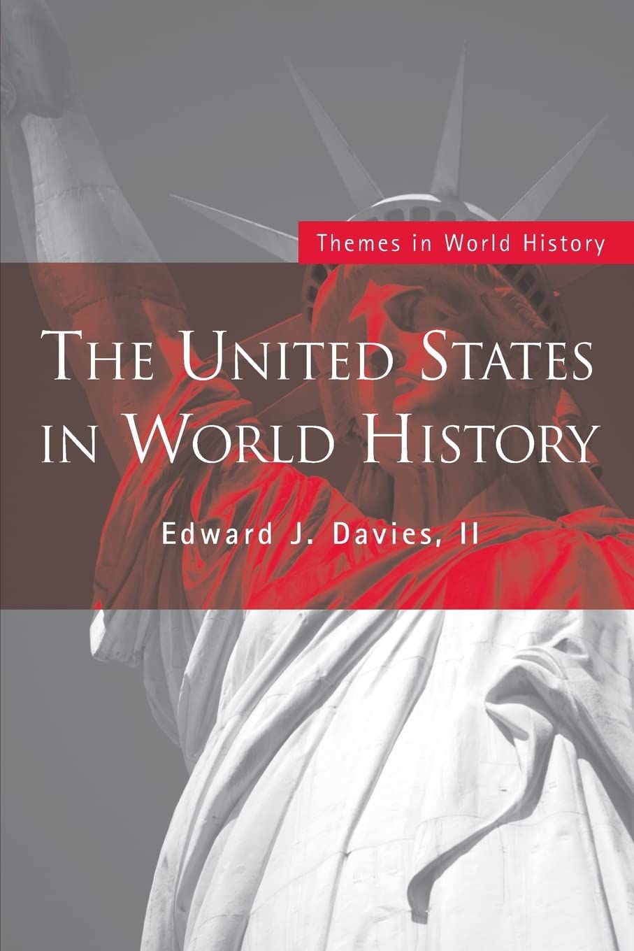 The United States in World History (Themes in World History)