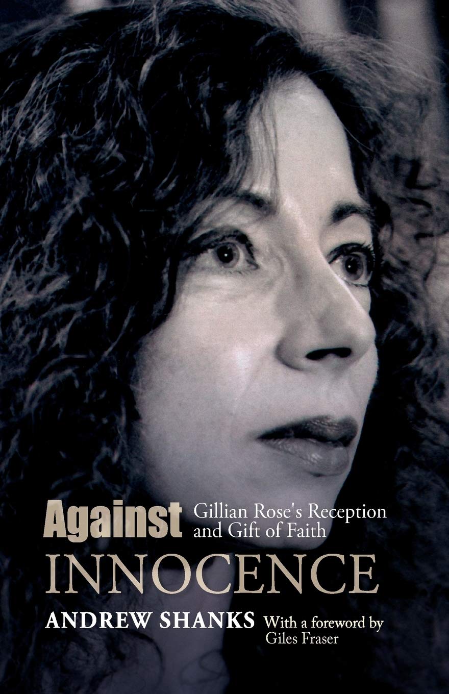 Against Innocence: An Introduction to Gillian Rose