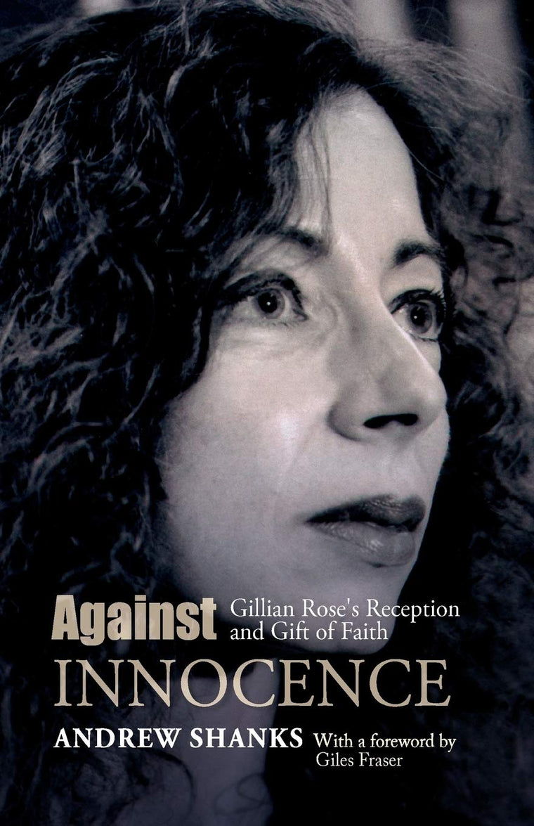 Against Innocence: An Introduction to Gillian Rose