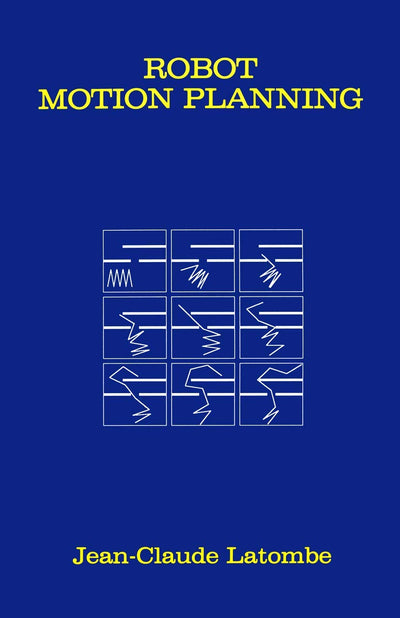 Robot Motion Planning (The Springer International Series in Engineering and Computer Science, 124)