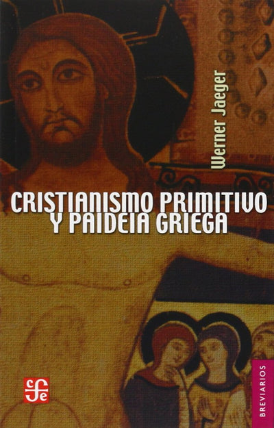 Cristianismo primitivo y paideia griega (Spanish Edition)