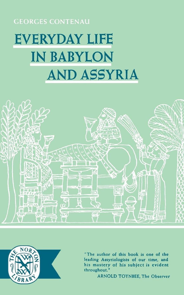 Everyday Life In Babylon and Assyria