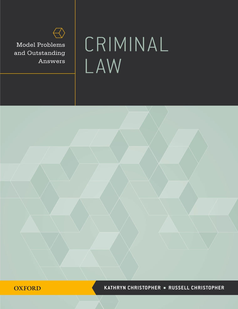 Criminal Law: Model Problems And Outstanding Answers