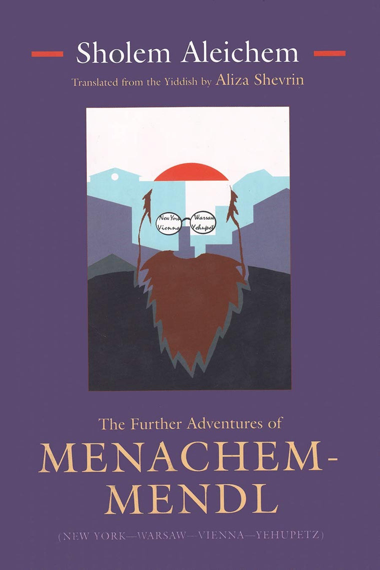 The Further Adventures of Menachem-Mendl: (New York-Warsaw-Vienna-Yehupetz) (Library of Modern Jewish Literature (Hardcover))