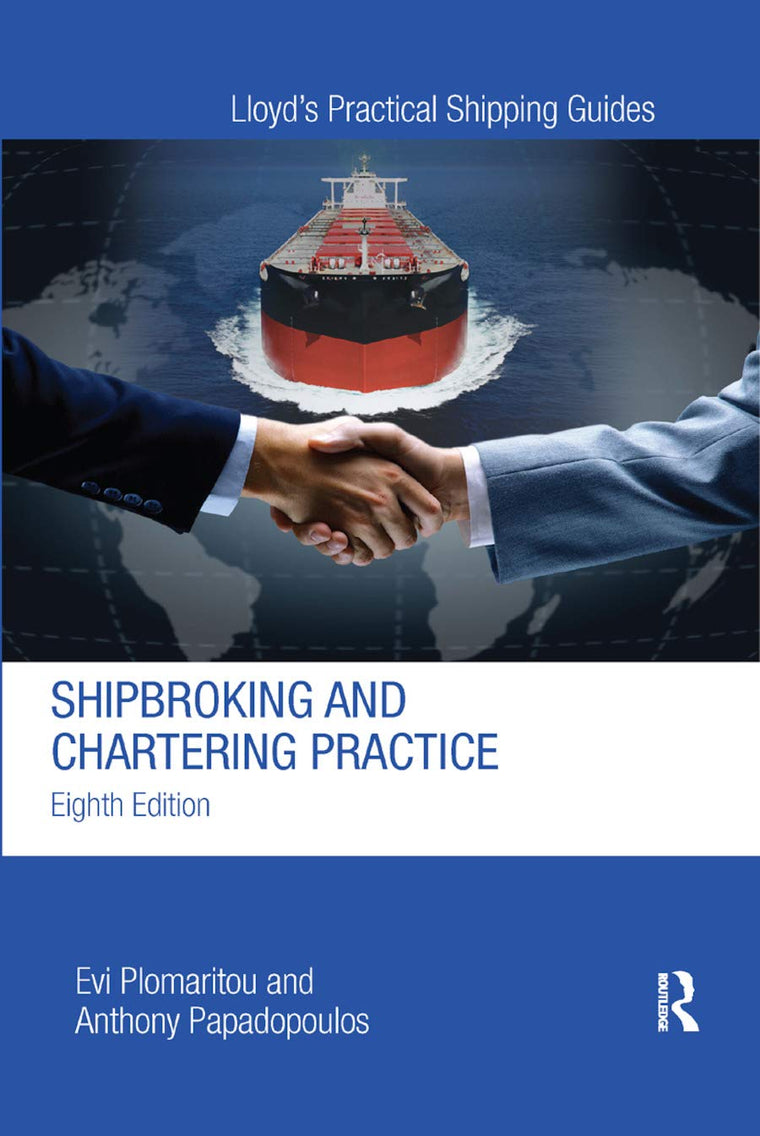 Shipbroking and Chartering Practice (Lloyd's Practical Shipping Guides)