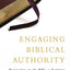 Engaging Biblical Authority: Perspectives on the Bible as Scripture