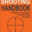 Long Range Shooting Handbook: The Complete Beginner's Guide to Precision Rifle Shooting