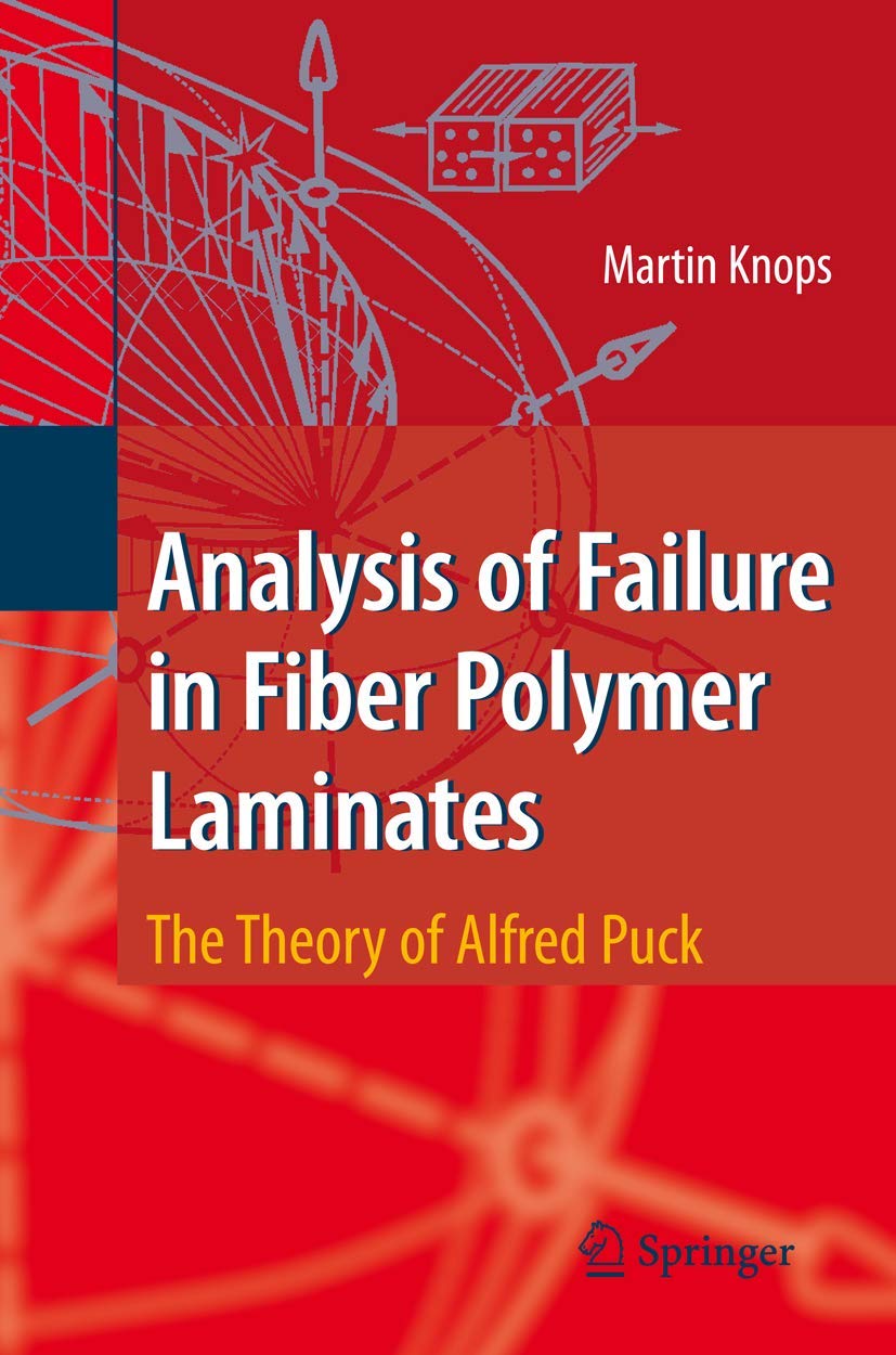 Analysis of Failure in Fiber Polymer Laminates: The Theory of Alfred Puck (Engineering Materials and Processes)