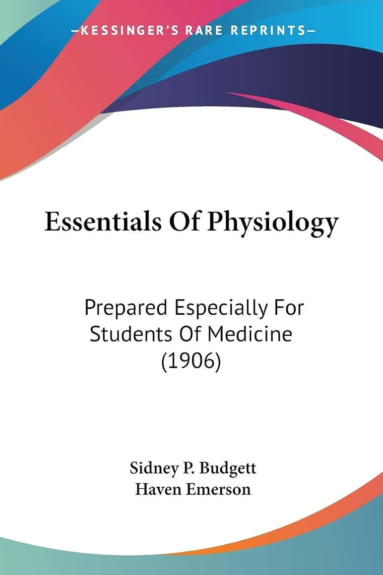Essentials Of Physiology: Prepared Especially For Students Of Medicine (1906)