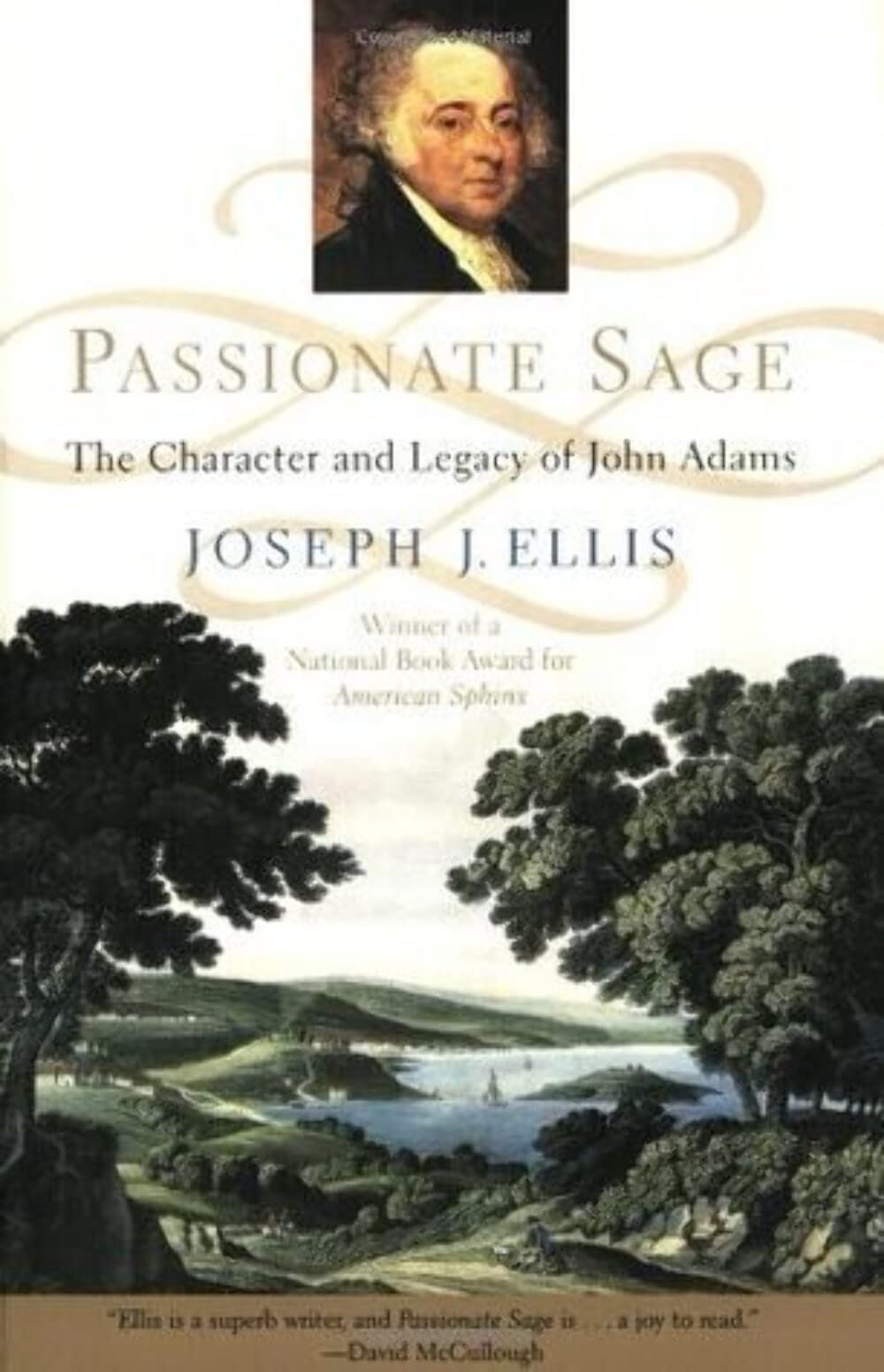 Passionate Sage: The Character and Legacy of John Adams by E