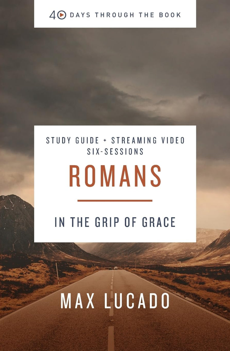 Romans Bible Study Guide plus Streaming Video: In the Grip of Grace (40 Days Through the Book)