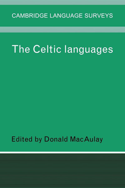 The Celtic Languages (Cambridge Language Surveys)