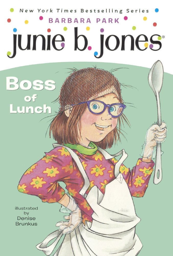 Junie B., First Grader: Boss Of Lunch (Turtleback School & Library Binding Edition)