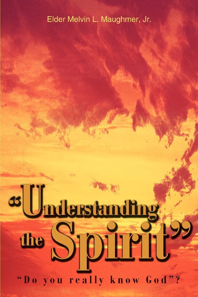 Understanding the Spirit: Do you really know God?
