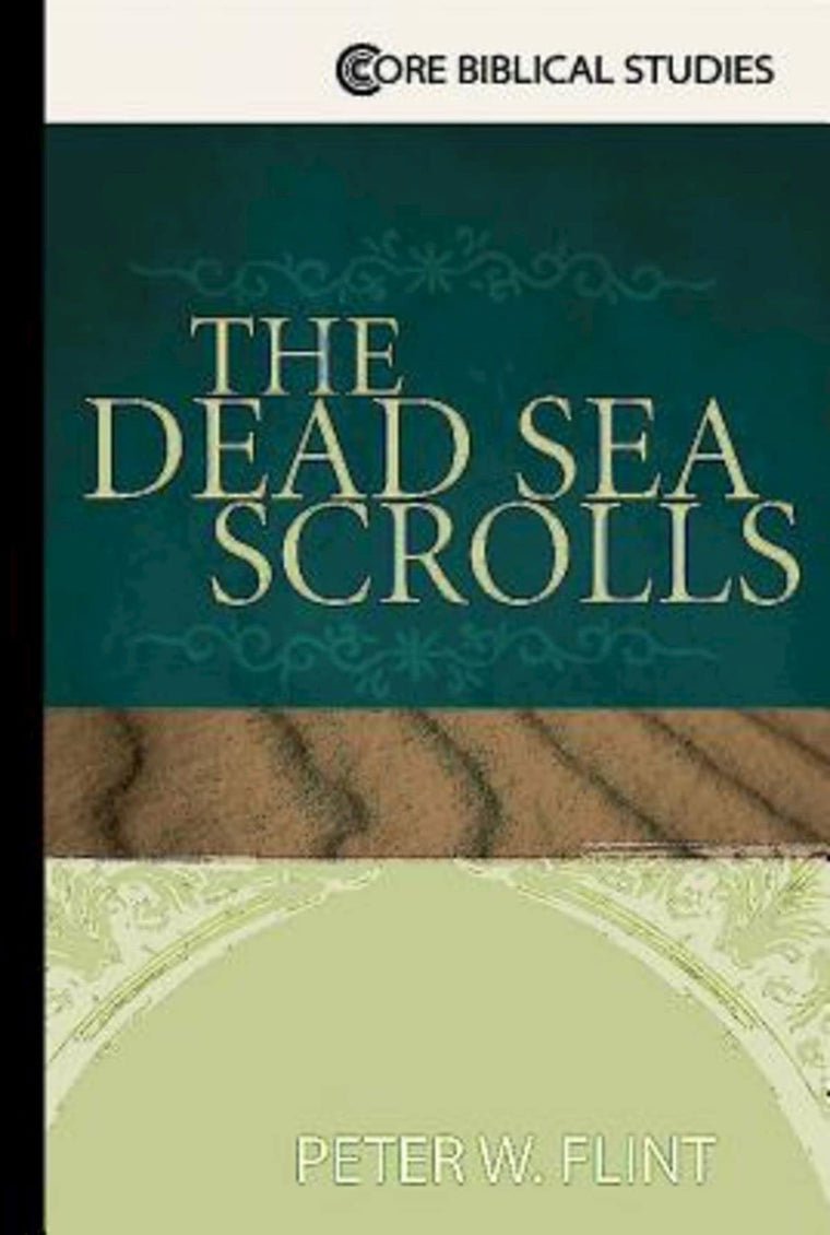 The Dead Sea Scrolls (Core Biblical Studies)