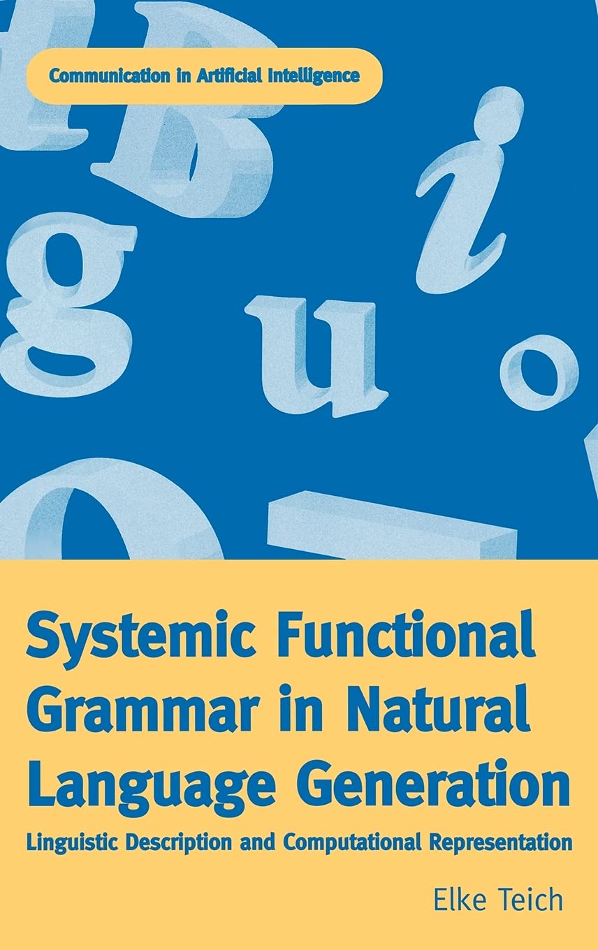 Systemic Functional Grammar & Natural Language Generation (Communication in Artificial Intelligence)