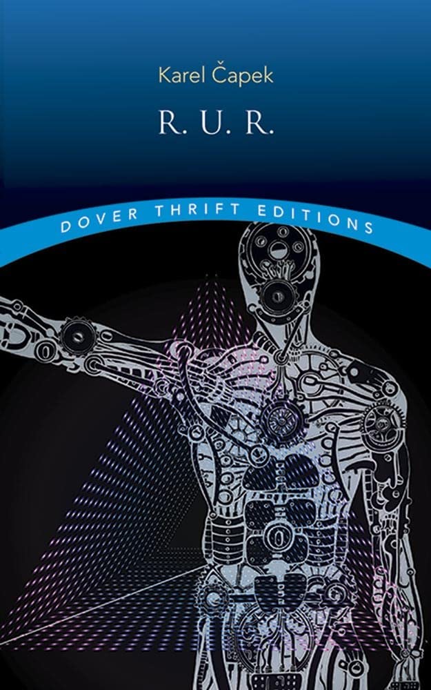 R.U.R. (Rossum's Universal Robots) (Dover Thrift Editions: Plays)