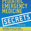Pediatric Emergency Medicine Secrets