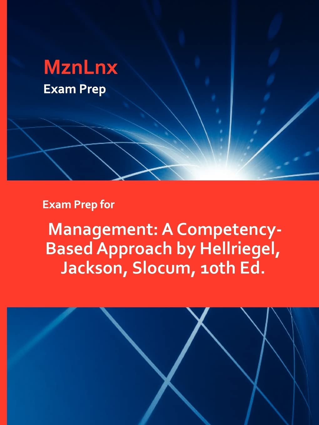 Exam Prep for Management: A Competency-Based Approach by Hellriegel, Jackson, Slocum, 10th Ed.