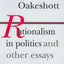 Rationalism in Politics and other essays