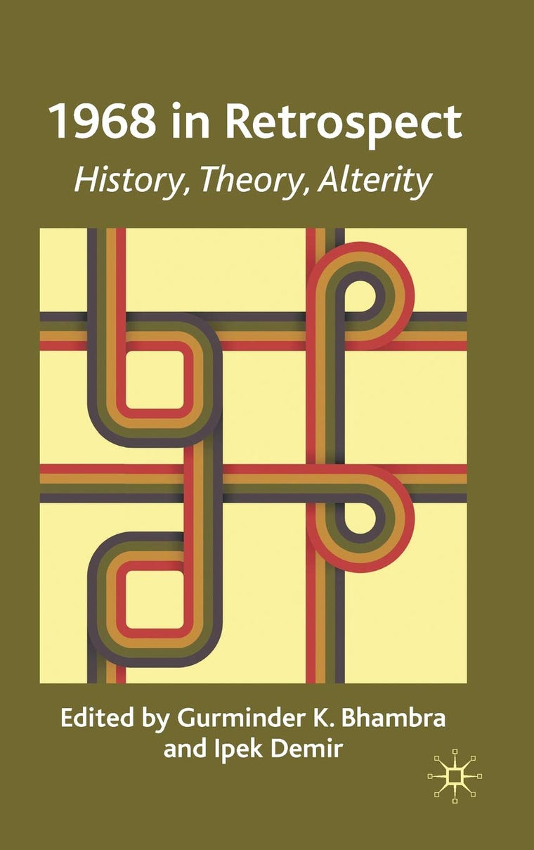 1968 in Retrospect: History, Theory, Alterity