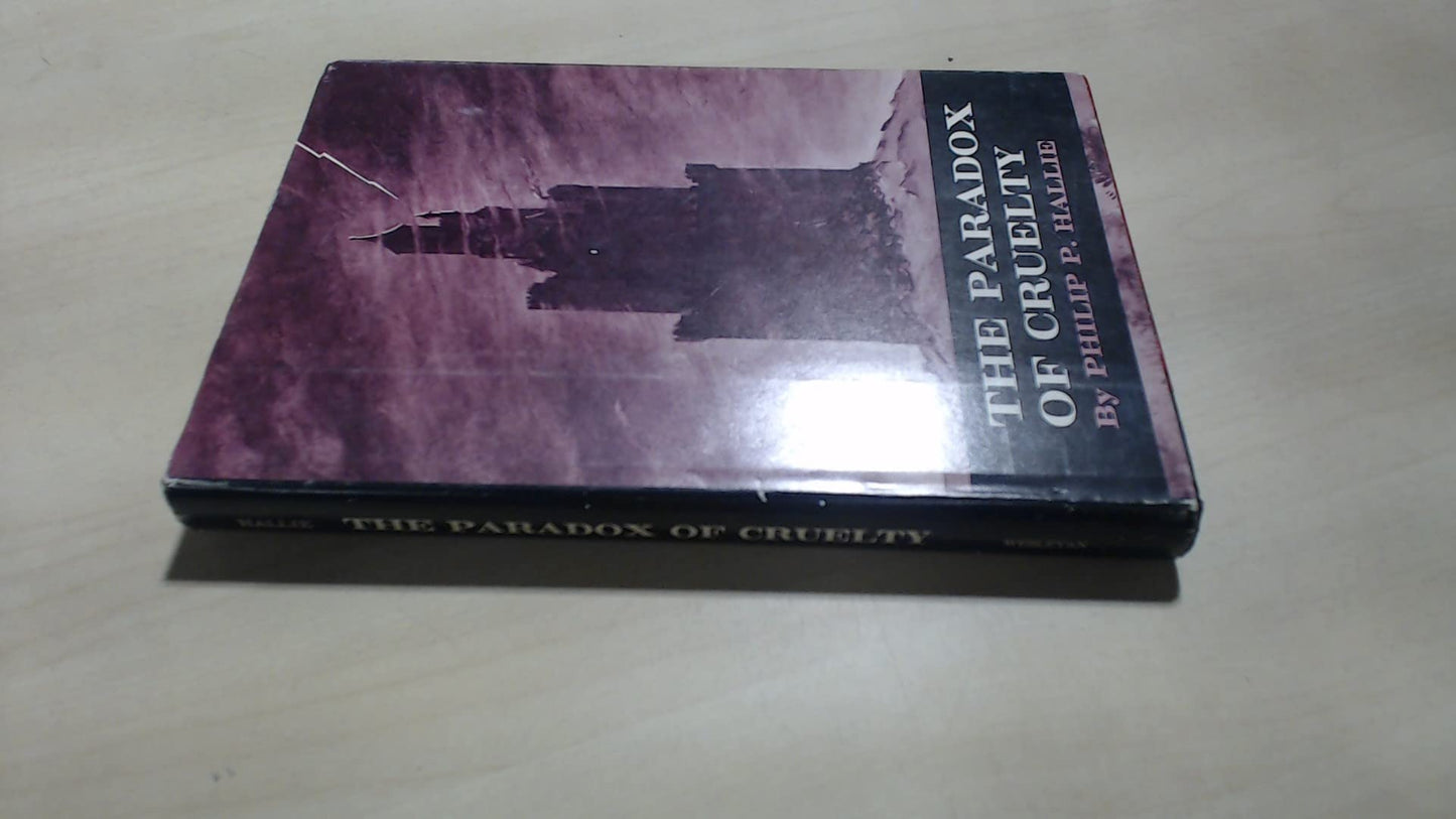 Paradox of Cruelty by Philip P. Hallie