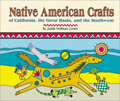 Native American Crafts of California, the Great Basin, and the Southwest (Native American Crafts)