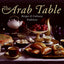 The Arab Table: Recipes and Culinary Traditions