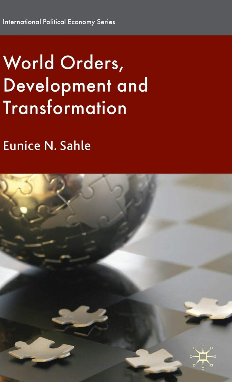 World Orders, Development and Transformation (International Political Economy Series)