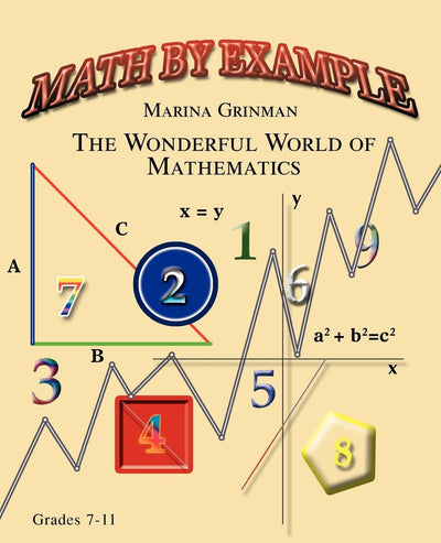 MATH BY EXAMPLE: THE WONDERFUL WORLD OF MATHEMATICS
