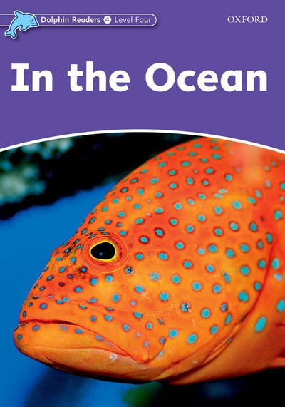 Dolphin Readers: Level 4: 625-Word VocabularyIn the Ocean