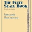 The Flute Scale Book (A Path to Artistry)