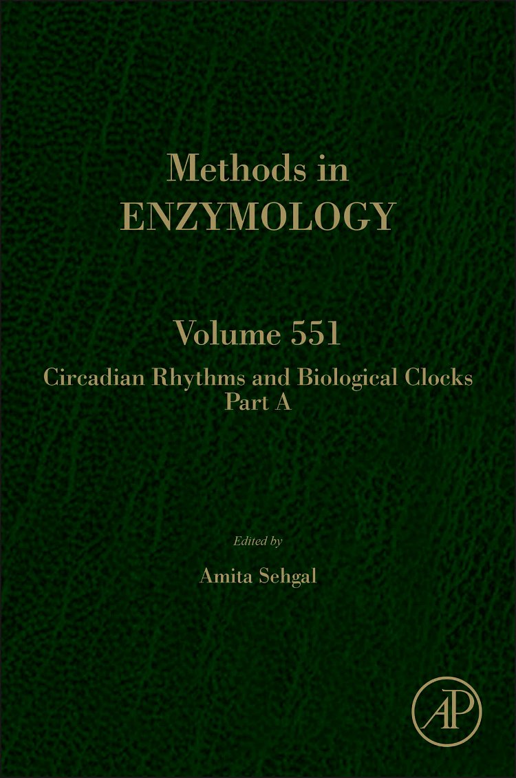 Circadian Rhythms and Biological Clocks Part A (Volume 551) (Methods in Enzymology, Volume 551)