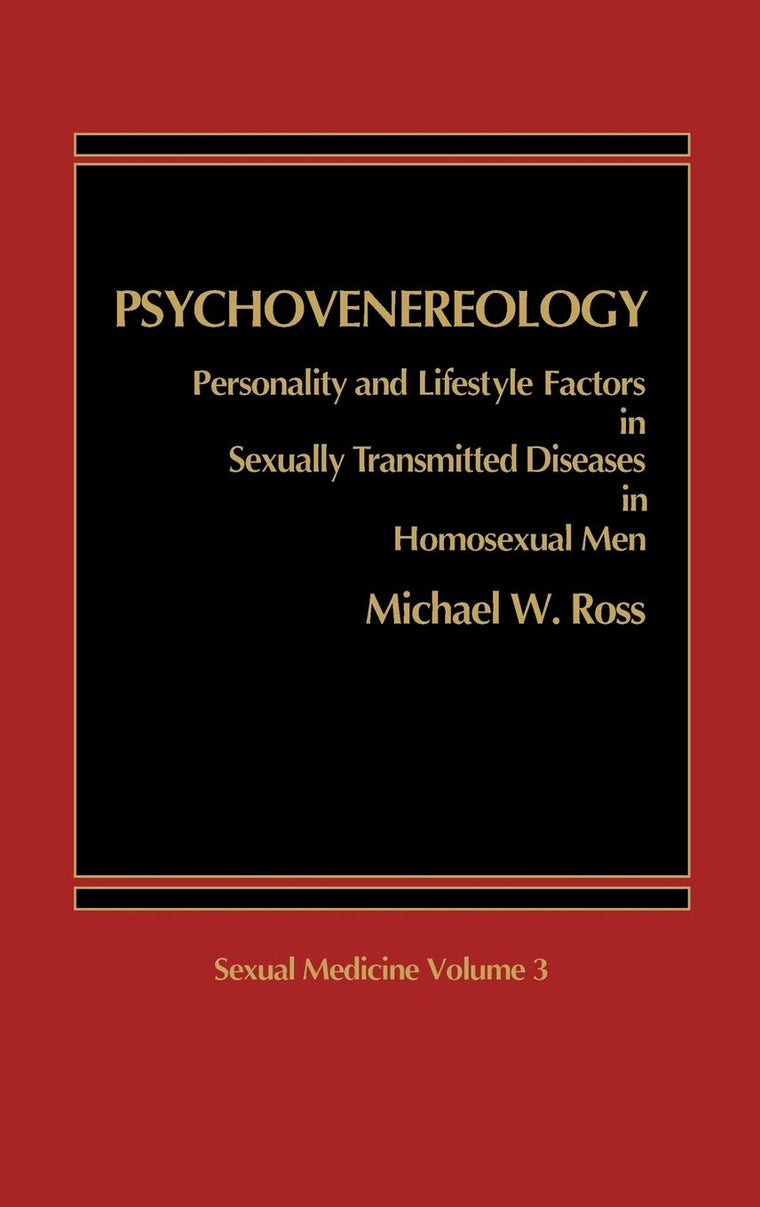 Psychovenereology: Personality and Lifestyle Factors in Sexually Transmitted Diseases in Homosexual Men (Sexual Medicine Series, 3)